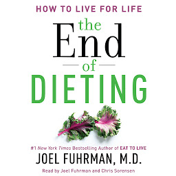 Icon image The End of Dieting: How to Live for Life
