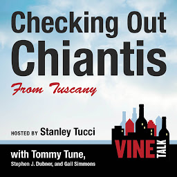 Symbolbild für Checking Out Chiantis from Tuscany: Vine Talk Episode 113