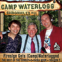 Icon image The Camp Waterlogg Chronicles 11: “Firesign Gets (Camp) Waterlogged”