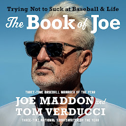 Icon image The Book of Joe: Trying Not to Suck at Baseball and Life