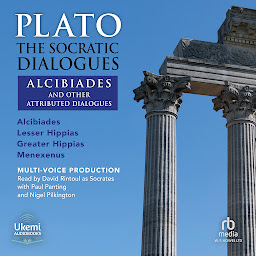 Icon image The Socratic Dialogues: Alcibiades and Other Attributed Dialogues