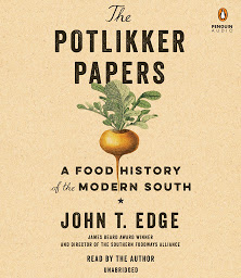 Icon image The Potlikker Papers: A Food History of the Modern South