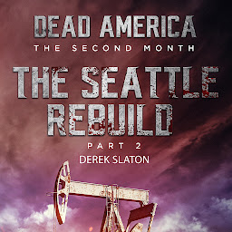 Icon image Dead America: Seattle Rebuild Part 2