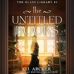 Symbolbild für The Untitled Books: The Glass Library, book 3