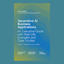 Icon image Generative AI Business Applications: An Executive Guide with Real-Life Examples and Case Studies