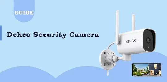 Dekco Security Camera AppGuide