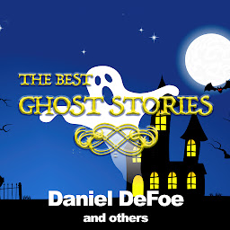 Icon image THE BEST GHOST STORIES: UNABRIDGED CLASSIC