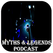 Myths and Legends Podcast