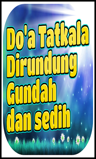 Doa Tatkala Dirundung Gundah dan Sedih