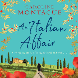 Icon image An Italian Affair: A gripping and emotional World War 2 novel of family, love and devastating secrets