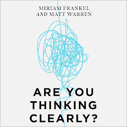 「Are You Thinking Clearly?: 29 reasons you aren't, and what to do about it」のアイコン画像