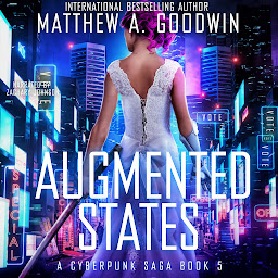 Obraz ikony: Augmented States: A Cyberpunk Saga (Book 5)