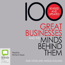 Icon image 100 Great Businesses and the Minds Behind Them