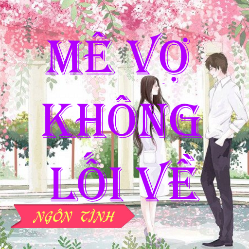 Truyện Mê vợ không lối về logo