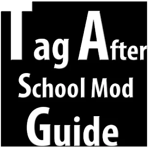 Tag After school mod Guide