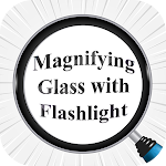 Cover Image of डाउनलोड Magnifying Glass with Flashlig  APK