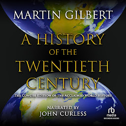 Icon image A History of the Twentieth Century: The Concise Edition of the Acclaimed World History