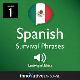 Ikonbillede Learn Spanish: Mexican Spanish Survival Phrases, Volume 1: Lessons 1-25