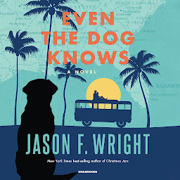 Obraz ikony: Even the Dog Knows: A Novel