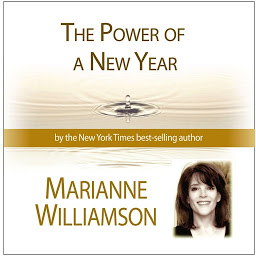 Symbolbild für The Power of a New Year with Marianne Williamson