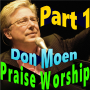 Praise & Worship Songs Don Moen Part 1