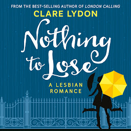 Icon image Nothing To Lose: A Lesbian Romance