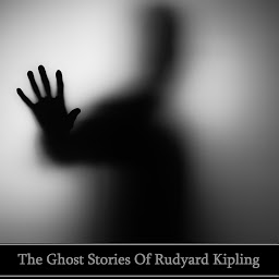 Icon image Rudyard Kipling: The Ghost Stories