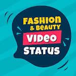 Cover Image of Скачать Fashion & Beauty Video Status  APK