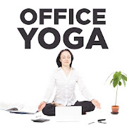 Office Yoga - Desk Yoga - 10 Best Effective Poses