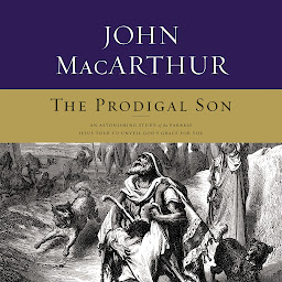 આઇકનની છબી The Prodigal Son: An Astonishing Study of the Parable Jesus Told to Unveil God's Grace for You