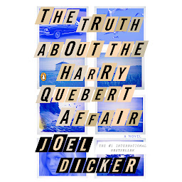 Icon image The Truth About the Harry Quebert Affair: A Novel