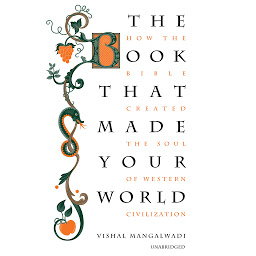 The Book That Made Your World: How the Bible Created the Soul of Western Civilization ikonjának képe