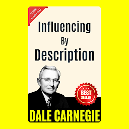 Зображення значка Influencing by Description: THE ART OF PUBLIC SPEAKING (ILLUSTRATED) BY DALE CARNEGIE: Mastering the Skill of Effective Communication and Persuasion by [Dale Carnegie]