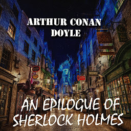 Icon image An Epilogue of Sherlock Holmes: Sherlock Holmes