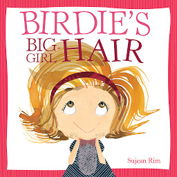 Icon image Birdie's Big-Girl Hair