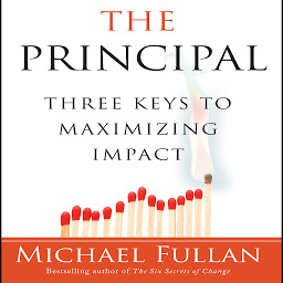 Icon image The Principal: Three Keys to Maximizing Impact