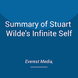 Icon image Summary of Stuart Wilde's Infinite Self