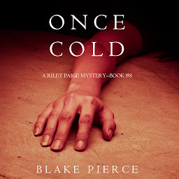 「Once Cold (A Riley Paige Mystery—Book 8)」圖示圖片