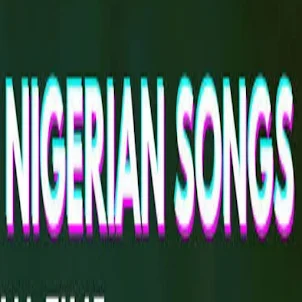 All Nigerian songs