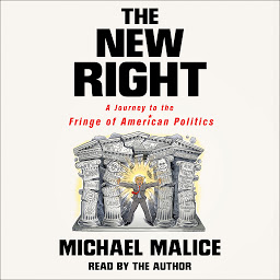 Icon image The New Right: A Journey to the Fringe of American Politics