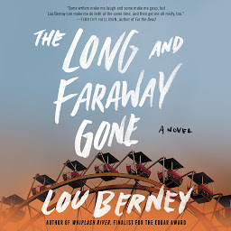 Icon image The Long and Faraway Gone: A Novel