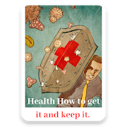 Health How to get it and keep it eBooks