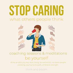 Obraz ikony: Stop caring what others people think Coaching sessions & Meditations be yourself: shine as who you are, start living, be authentic, no more people pleasing, saying no to guilt, embrace strength