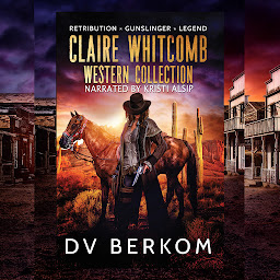 Icon image Claire Whitcomb Western Collection: Retribution, Gunslinger, Legend