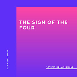Icon image The Sign of the Four (Unabridged)