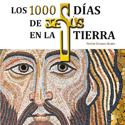 Obraz ikony: Los 1000 días de Jesús en la Tierra