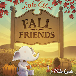 Icon image Little Elliot, Fall Friends: Book 4