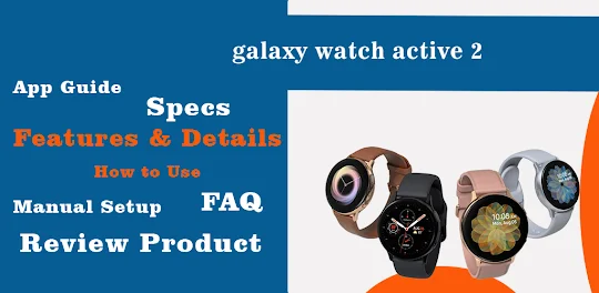 Galaxy Watch Active 2 Advice