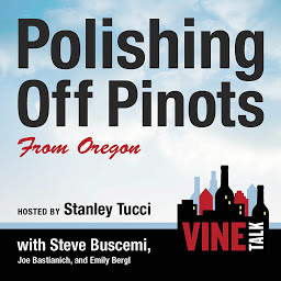 Icon image Polishing Off Pinots from Oregon: Vine Talk Episode 108