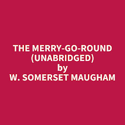 Obraz ikony: The Merry-Go-Round (Unabridged): optional